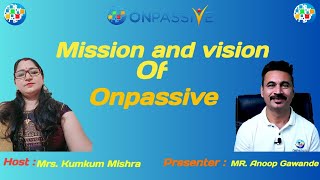 Mission and Vission क्या है  By Anoop Gawande sir onpassive [upl. by Mosa125]