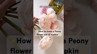 DIY peony flower  How to make peonies with napkin [upl. by Ycnuahc]