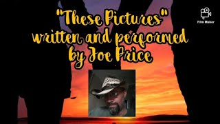 quotThese Picturesquot country song original by Joe Price [upl. by Eeryk]