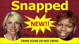 Snapped NEW💥Rebecca Bryan💥Kalila Taylor💥Season 2024 Full Episodes snapped [upl. by Anaele]