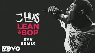 J Hus  Lean amp Bop Syv Remix Audio [upl. by Perla]