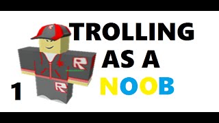 ROBLOX Trolling as a Noob [upl. by Harding]