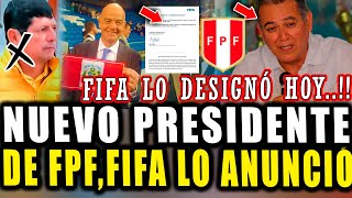 SE ANUNCIÓ HOY NUEVO PRESIDENTE DE FPF FIFA LO AUTORIZÓ HOY DIA ASUMIRA EN VEZ DE AGUSTIN LOZANO [upl. by Grimbal]