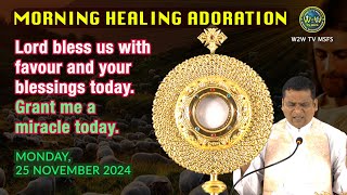 MORNING HEALING ADORATION  LORD BLESS US WITH A MIRACLE TODAY  25 NOVEMBER 2024 healing miracle [upl. by Garratt176]