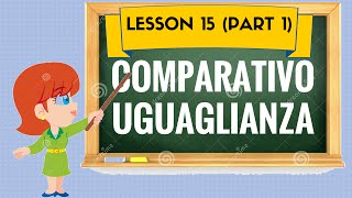 Corso di inglese 15 1 COMPARATIVO UGUAGLIANZA [upl. by Alleber]