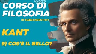 Kant parte 9 La Critica del Giudizio Cosè il Bello [upl. by Brace]