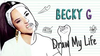 BECKY G  Draw My Life [upl. by Rick640]