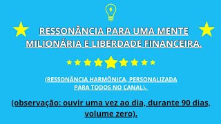 Ressonância harmônica para uma mente milionária e liberdade financeira [upl. by Gavrila397]