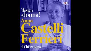 Anna Castelli Ferrieri una donna prima in un mondo di primi uomini [upl. by Rosenkrantz]