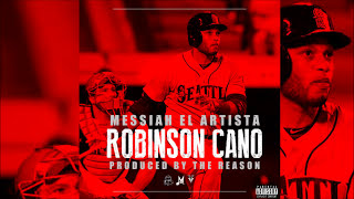 Messiah  Robinson Cano Official Audio [upl. by Arria604]