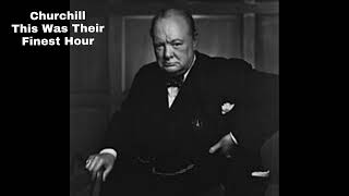 Winston Churchills Iconic Finest Hour Speech  WWII Inspiration [upl. by Eidoj848]