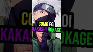 COMO FOI O KAKASHI HOKAGE naruto anime kakashi hokage [upl. by Morey]