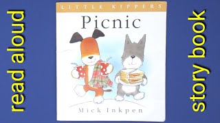 Little Kippers Picnic Read Aloud Book by Mick Inkpen [upl. by Suzann290]