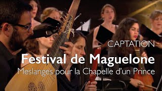 Captation  « Meslanges pour la Chapelle dun Prince »  Ensemble Correspondances [upl. by Dygal]