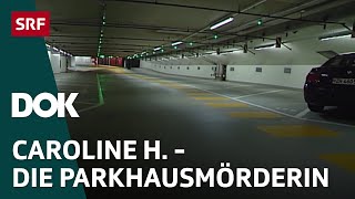 True Crime Zürich – Die Parkhausmörderin  Schweizer Kriminalfälle  Doku  SRF Dok [upl. by Nnylirret607]