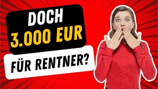 3000 EUR für Rentner 💥 Kommt Inflationsgeld doch [upl. by Oberon143]