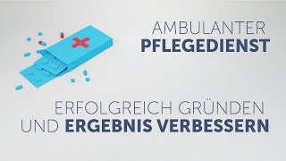 Pflegedienst erfolgreich gründen und Gewinne optimieren [upl. by Yreved54]