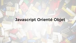 Tutoriel JavaScript  Programmation orientée Objet en Javascript [upl. by Eecats221]