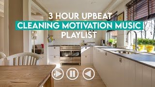 3 HOURS of UPBEAT CLEANING MOTIVATION MUSIC  Cleaning music playlist inspiration to get it done [upl. by Ailbert]