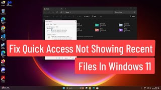 Fix Quick Access Not Showing Recent Files In Windows 11 [upl. by Ylen229]