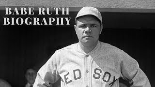 Babe Ruth Biography [upl. by Dazraf]