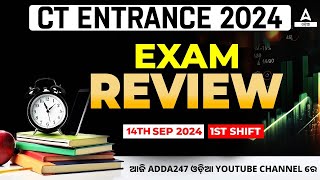 CT Exam 1st Shift Today  CT Entrance Question 2024 14 Sep 2024  CT Exam Analysis 2024 [upl. by Artenek]