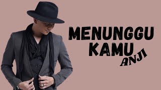 Anji  Menunggu Kamu Official Lirik Video [upl. by Namqul]