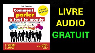 Livre Audio Gratuit  Comment parler à tout le monde [upl. by Kissner]