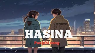 HASINA song panjAbi DASI BROTHER HOOD official video audio song loofi video [upl. by Fang]