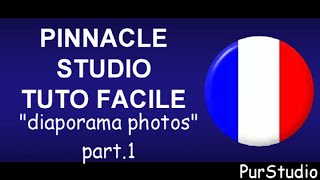 Pinnacle Studio 25 ULTIMATE  tuto part 1  diaporama photos classique [upl. by Nimar]