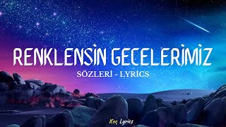 Reynmen  Renklensin Gecelerimiz  Sözleri  Lyrics 🎶 [upl. by Ayardna]