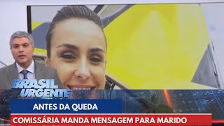 Comissária manda mensagem para marido antes da queda de avião em Vinhedo  Brasil Urgente [upl. by Leunas180]