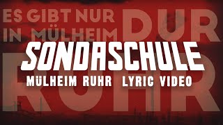 SONDASCHULE  Mülheim Ruhr Offizielles Lyrics Video [upl. by Phylis]