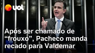 Após ser chamado de frouxo por ação da PF contra Ramagem Pacheco diz que Valdemar passa pano [upl. by Tresa523]