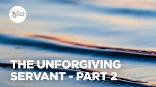 The Unforgiving Servant  Part 2  Joyce Meyer  Enjoying Everyday Life [upl. by Ainala]