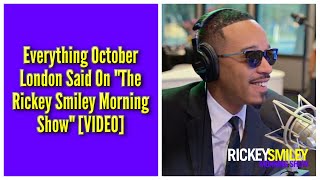 Everything October London Said On quotThe Rickey Smiley Morning Showquot [upl. by Vashtia]