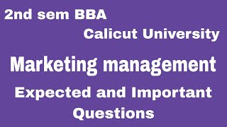 2nd sem BBA Calicut University Marketing Management Expected and Important Questions [upl. by Fariss]