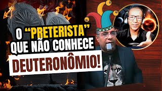 O quotPRETERISTAquot QUE NÃO CONHECE DEUTERONÔMIO [upl. by Harrus]