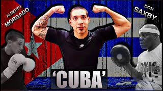 NY PROSPECT Alberto CUBA Morgado Talks Gleasons Gym Next Fight amp Training With DON SAXBY [upl. by Stoneham]