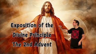 Divine Principle Lecture The 2nd Advent [upl. by Mariand618]