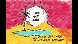 king gizzard amp the lizard wizard  the last oasis alternate hantyumi cut [upl. by Weihs]