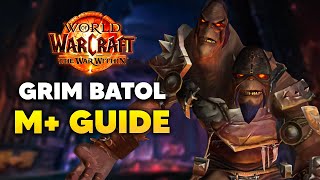 GRIM BATOL Mythic Dungeon Guide  The War Within Season 1 [upl. by Akym407]