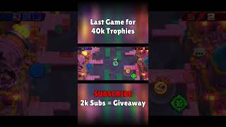 Last Game for 40k brawlstars abo likeandsubscribe lukro abbos [upl. by Reba]