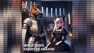 HorseTunes · 65 · Knight of Shadow [upl. by Ahsener]