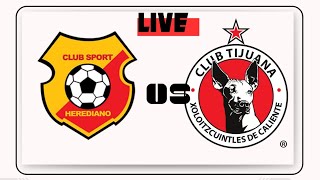 Herediano vs Club Tijuana live match of soccer  Amistosa club internacional 2024 [upl. by Mllly]