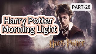 Harry Potter Morning Light PART 28 AUDIOBOOKFANTASYMAGICLIGHT NOVEL [upl. by Adiol797]