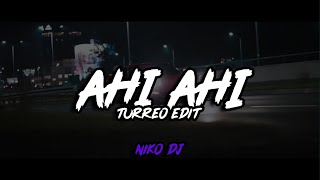 Ahi Ahi Turreo Edit El Negro Tecla ✘ Niko DJ [upl. by Weinberg]