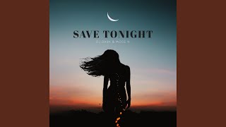 Save Tonight [upl. by Mendy]