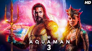 Aquaman 3 2025 Full English Movie  Timothée Chalamet Jason Momoa Amber Heard  Review amp Facts [upl. by Ahsilet]