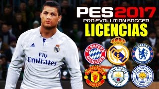 PONER LAS LICENCIAS EN PES 2017  REAL MADRID BAYERN CHELSEA ETC [upl. by Lidstone]